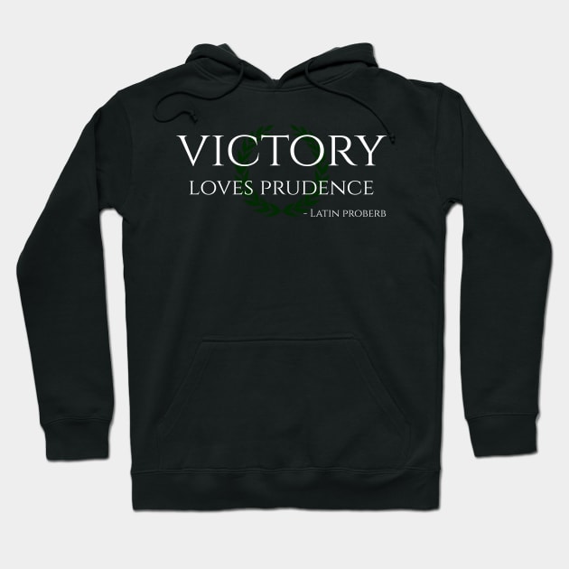 Victory Loves Prudence Inspiring Latin Saying Hoodie by Styr Designs